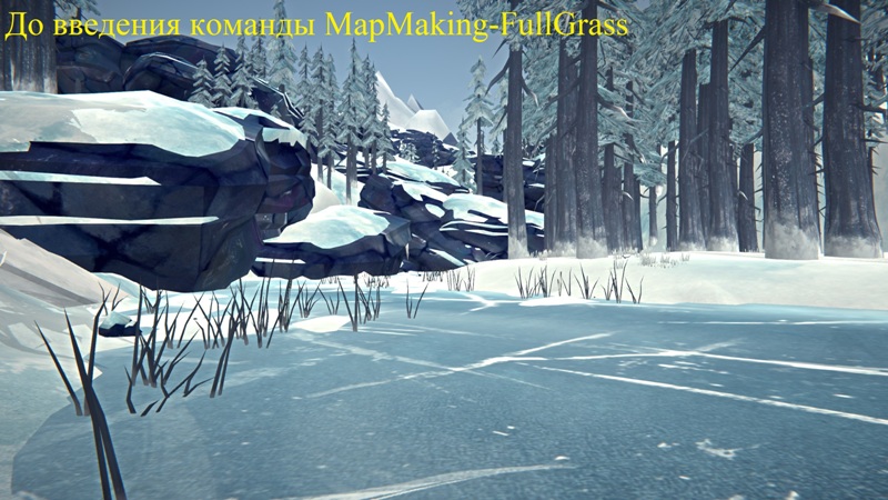 До введения команды MapMaking-FullGrass в игре The long dark