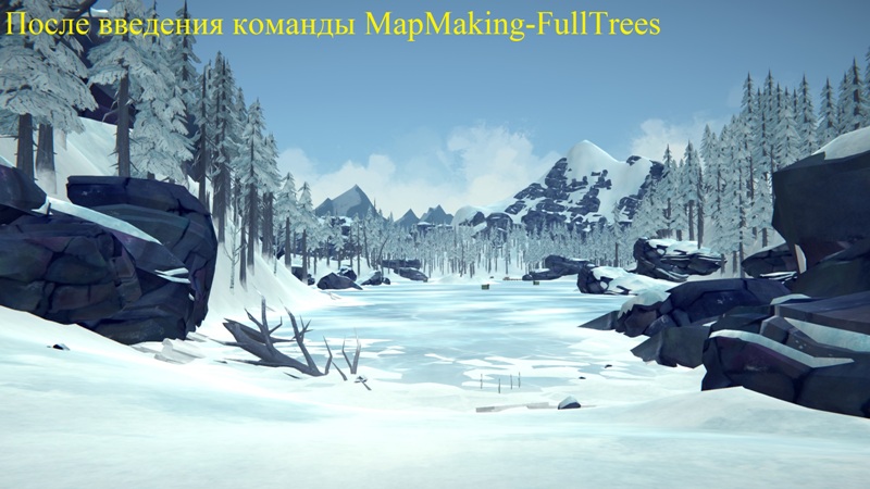 После введения команды MapMaking-FullTrees в игре The long dark