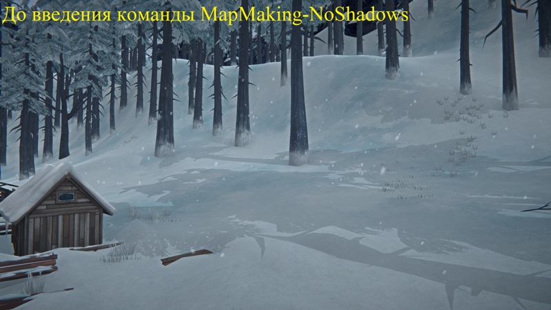 До введения команды MapMaking-NoShadows в игре The long dark